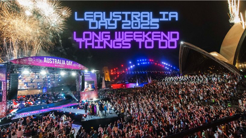 Australia Day 2025 Long Weekend Things To Do